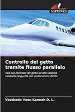 Controllo del getto tramite flusso parallelo