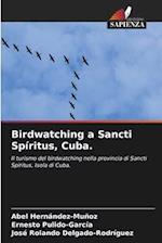 Birdwatching a Sancti Spíritus, Cuba.