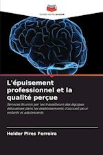 L'épuisement professionnel et la qualité perçue