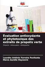 Évaluation antioxydante et phytotoxique des extraits de propolis verte