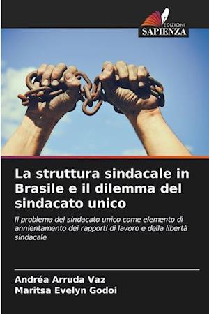 La struttura sindacale in Brasile e il dilemma del sindacato unico