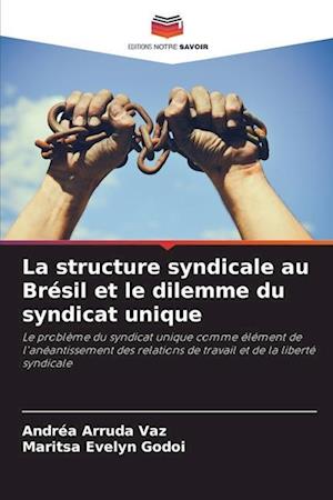 La structure syndicale au Brésil et le dilemme du syndicat unique