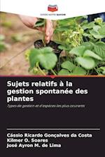 Sujets relatifs à la gestion spontanée des plantes