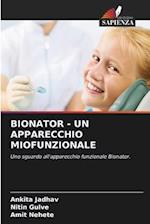 Bionator - Un Apparecchio Miofunzionale