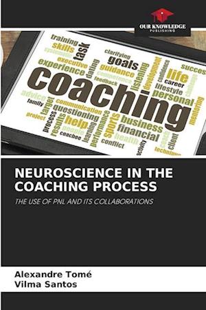 NEUROSCIENCE IN THE COACHING PROCESS