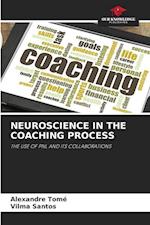 NEUROSCIENCE IN THE COACHING PROCESS