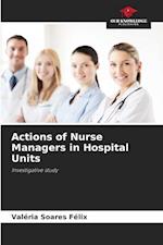 Actions of Nurse Managers in Hospital Units