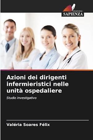 Azioni dei dirigenti infermieristici nelle unità ospedaliere