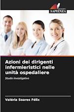 Azioni dei dirigenti infermieristici nelle unità ospedaliere