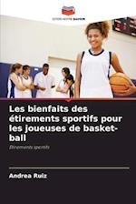 Les bienfaits des étirements sportifs pour les joueuses de basket-ball