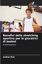 Benefici dello stretching sportivo per le giocatrici di basket