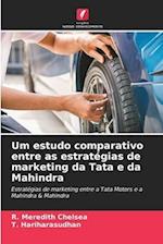 Um estudo comparativo entre as estratégias de marketing da Tata e da Mahindra