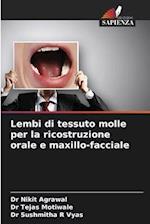 Lembi di tessuto molle per la ricostruzione orale e maxillo-facciale