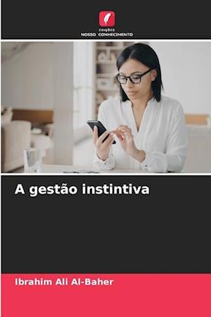 A gestão instintiva