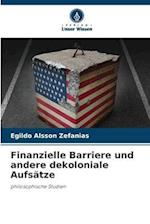 Finanzielle Barriere und andere dekoloniale Aufsätze