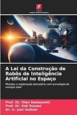 A Lei da Construção de Robôs de Inteligência Artificial no Espaço
