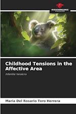 Childhood Tensions in the Affective Area