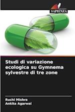 Studi di variazione ecologica su Gymnema sylvestre di tre zone