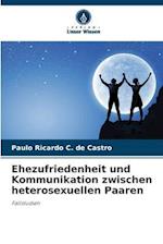 Ehezufriedenheit und Kommunikation zwischen heterosexuellen Paaren