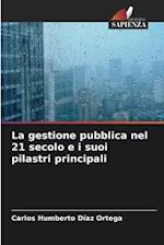 La gestione pubblica nel 21 secolo e i suoi pilastri principali