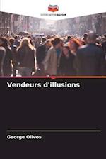 Vendeurs d'illusions