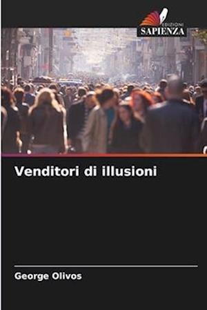 Venditori di illusioni