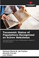 Taxonomic Status of Populations Recognised as Scinax Nebulosus