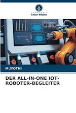 DER ALL-IN-ONE IOT-ROBOTER-BEGLEITER