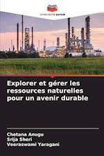 Explorer et gérer les ressources naturelles pour un avenir durable