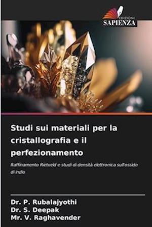 Studi sui materiali per la cristallografia e il perfezionamento