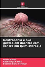 Neutropenia e sua gestão em doentes com cancro em quimioterapia