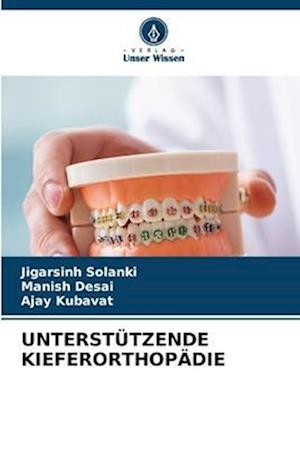 UNTERSTÜTZENDE KIEFERORTHOPÄDIE