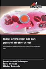 Indici eritrocitari nei cani positivi all'ehrlichiosi