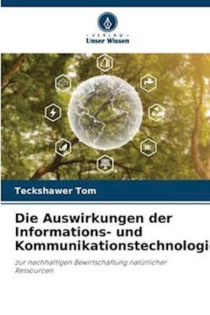 Die Auswirkungen der Informations- und Kommunikationstechnologie