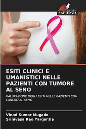 ESITI CLINICI E UMANISTICI NELLE PAZIENTI CON TUMORE AL SENO