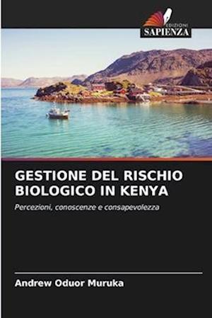 GESTIONE DEL RISCHIO BIOLOGICO IN KENYA