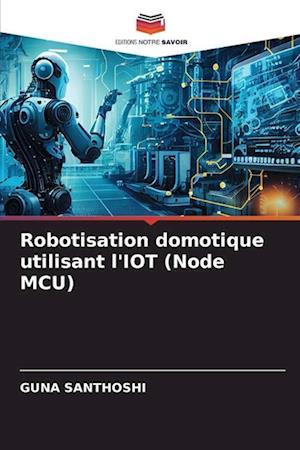 Robotisation domotique utilisant l'IOT (Node MCU)