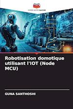 Robotisation domotique utilisant l'IOT (Node MCU)