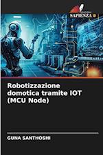 Robotizzazione domotica tramite IOT (MCU Node)