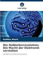 Die Halbleiterrevolution: Die Macht der Elektronik verstehen