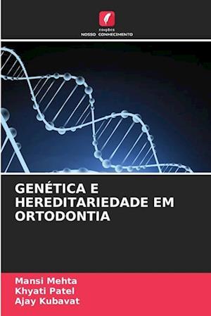 GENÉTICA E HEREDITARIEDADE EM ORTODONTIA