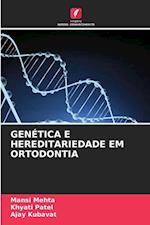 GENÉTICA E HEREDITARIEDADE EM ORTODONTIA