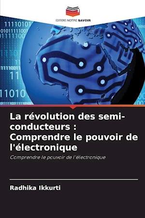 La révolution des semi-conducteurs : Comprendre le pouvoir de l'électronique