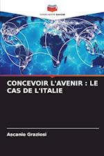 CONCEVOIR L'AVENIR : LE CAS DE L'ITALIE