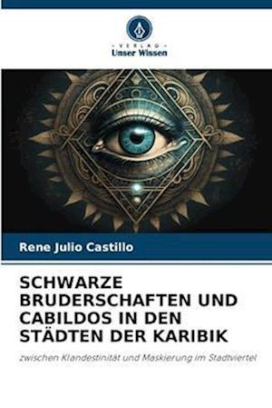 SCHWARZE BRUDERSCHAFTEN UND CABILDOS IN DEN STÄDTEN DER KARIBIK