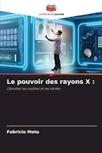 Le pouvoir des rayons X :