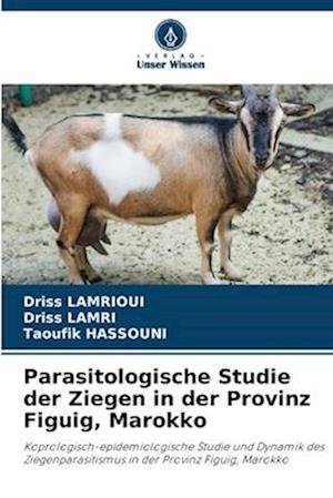 Parasitologische Studie der Ziegen in der Provinz Figuig, Marokko