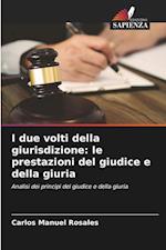 I due volti della giurisdizione: le prestazioni del giudice e della giuria