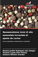 Nanoemulsione (m/a) di olio essenziale incrociato di spezie da cucina