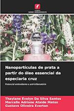 Nanopartículas de prata a partir do óleo essencial da especiaria cruz